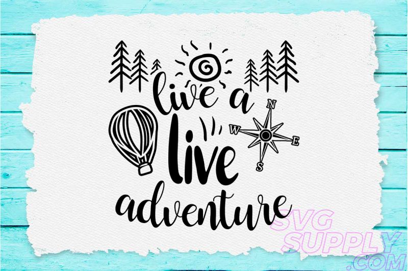 Live a live adventure svg design for adventure print tshirt design for merch by amazon