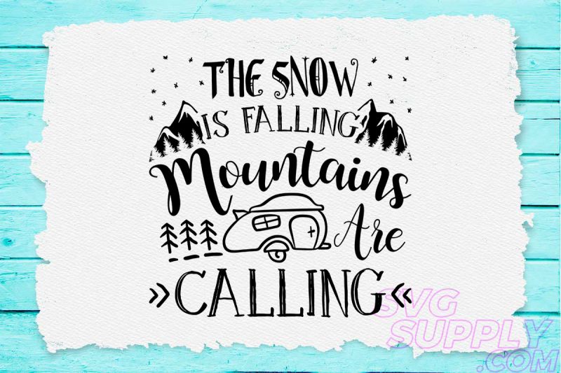 The snow is falling mountains are calling svg design for adventure print t shirt designs for sale