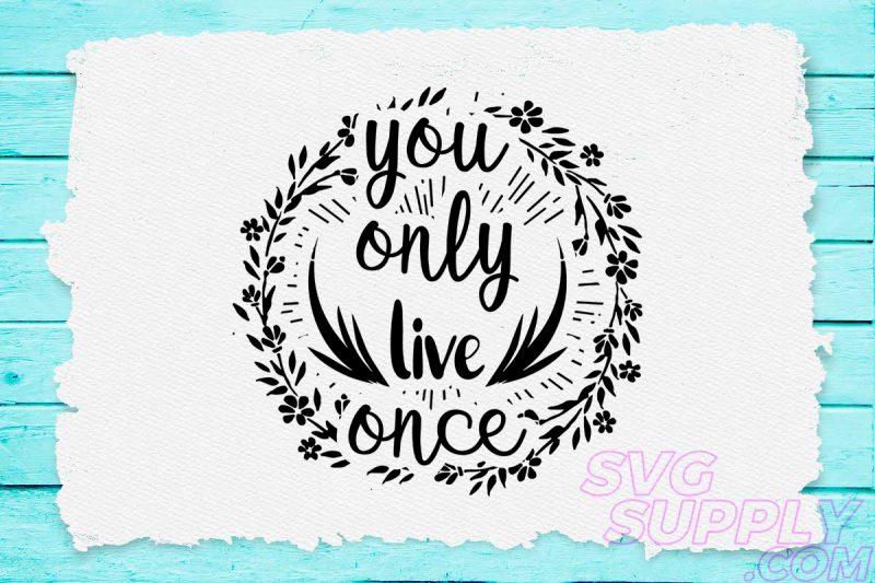 You only live once svg design for adventure shirt vector shirt designs