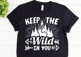 Keep the wild in you svg design for adventure mug