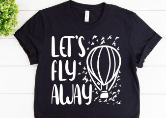 Let’s fly away svg design for adventure mug