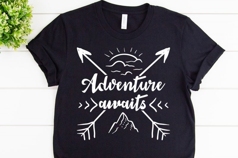 Adventure awaits you svg design for adventure pin t shirt designs for teespring