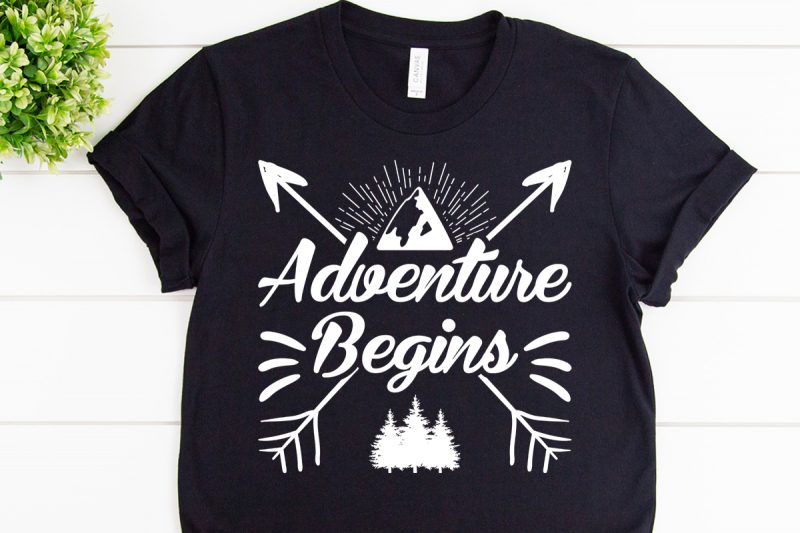 Adventure begins svg design for adventure print t shirt designs for teespring