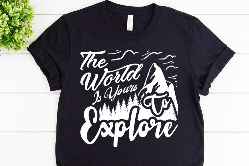 The world is yours svg design for adventure print t shirt designs for sale