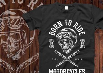 Born to ride motorcycles t-shirt design