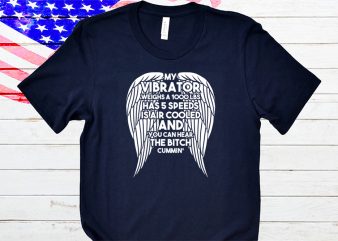 My vibrator weighs a 1000 lbs t-shirt design