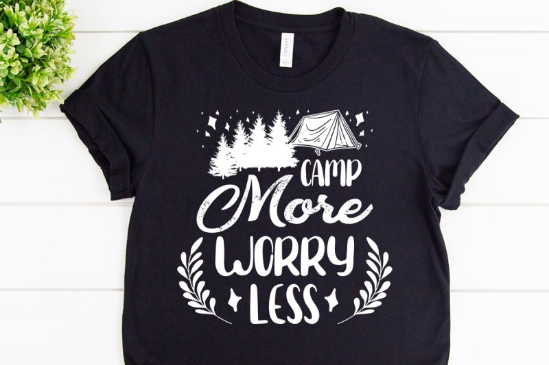 Camp more worry less svg design for adventure shirt buy t shirt design