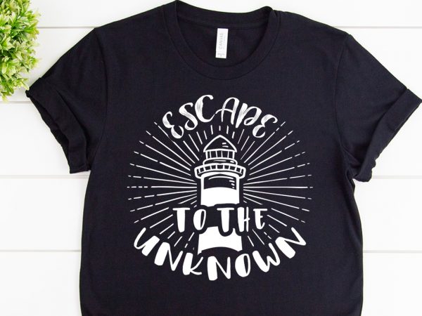 Escape to the unknown svg design for adventure shirt