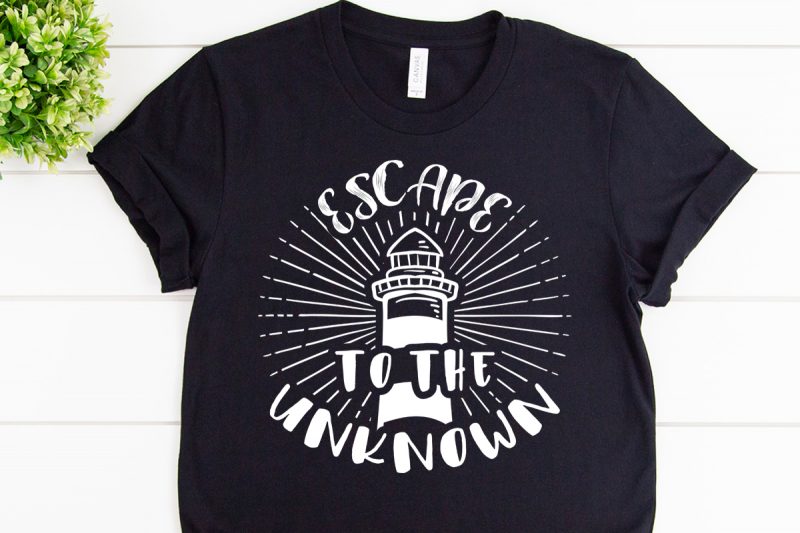 Escape to the unknown svg design for adventure shirt t shirt designs for printful