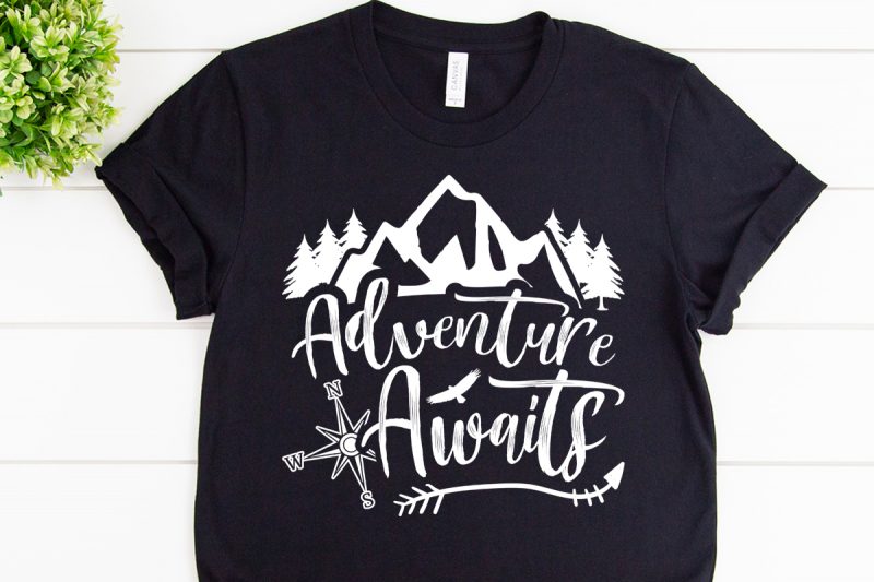 Adventure awaits for you svg design for adventure tshirt tshirt designs for merch by amazon