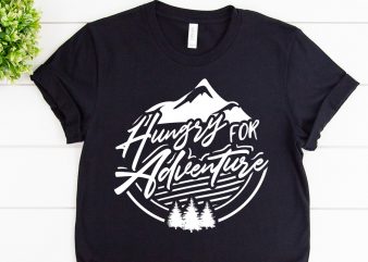 Hungry for adventure svg design for adventure handcraft