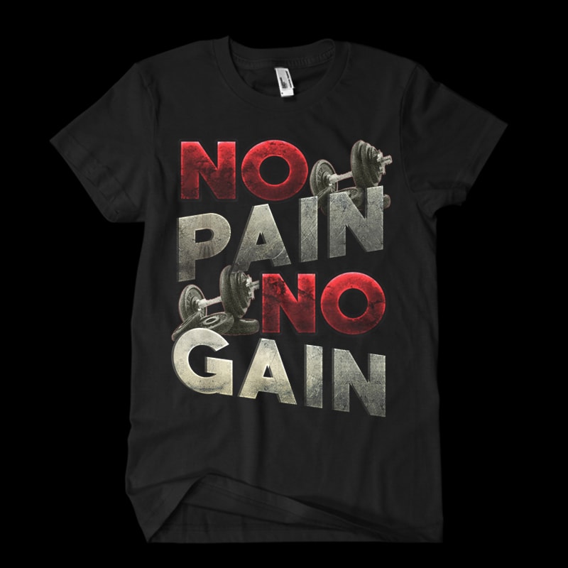 no pain no gain metalic commercial use t shirt designs