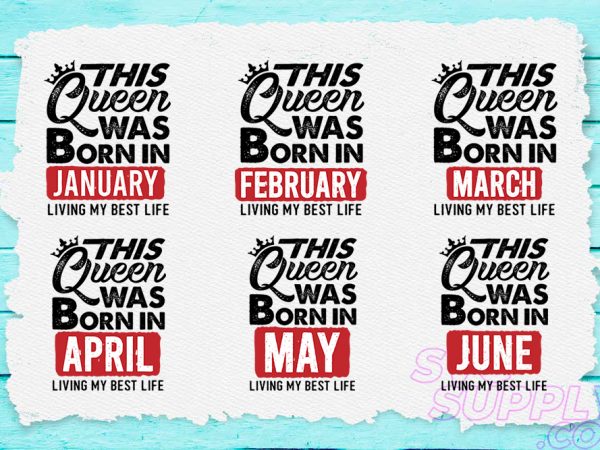 This Queen Are Born SVG Bundle t shirt designs for sale This Queen Are Born SVG Bundle t shirt designs for sale