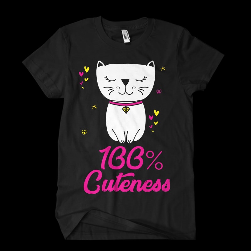 100% cuteness t shirt designs for merch teespring and printful