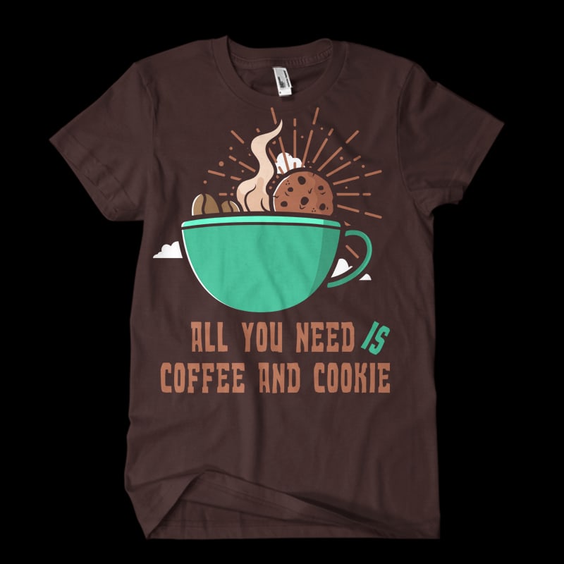all you need coffee and cookie t shirt design template