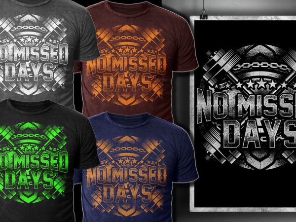No missed days t shirt design template