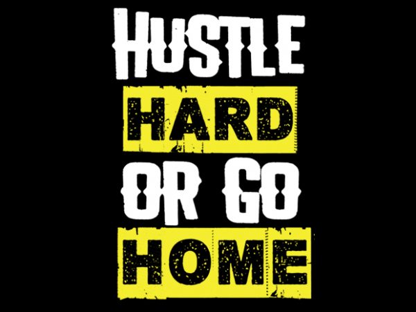 Hustle haard vector t shirt