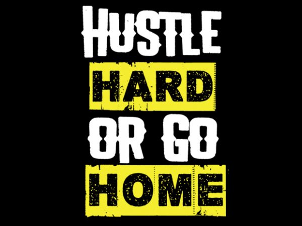 Hustle haard vector t shirt Hustle haard vector t shirt