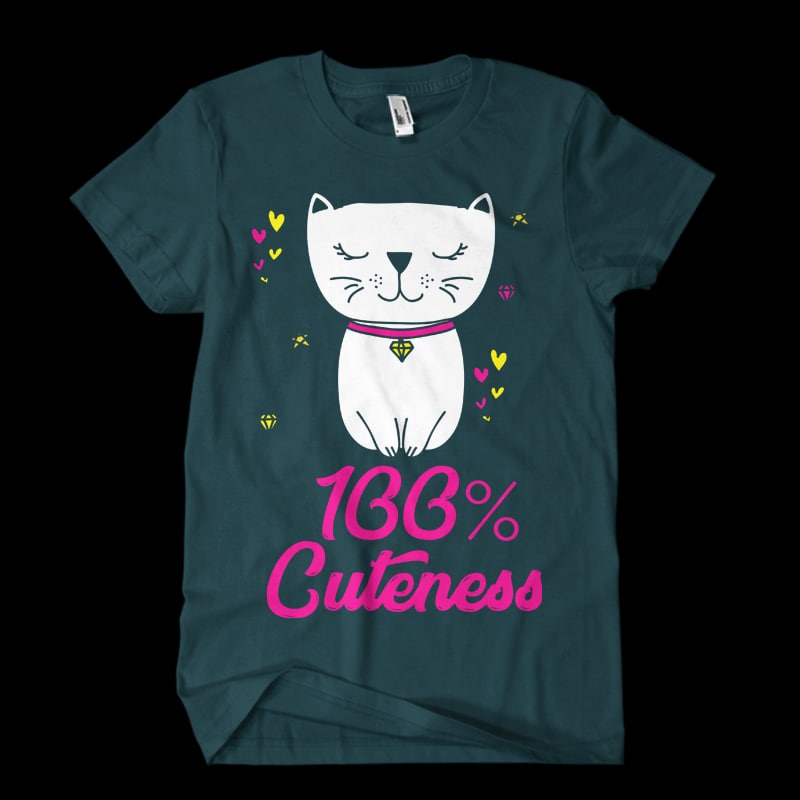 100% cuteness t shirt designs for merch teespring and printful