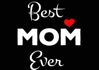 Best mom ever svg,Best mom everpng,Best mom ever,Best mom ever design,mom svg,mom design