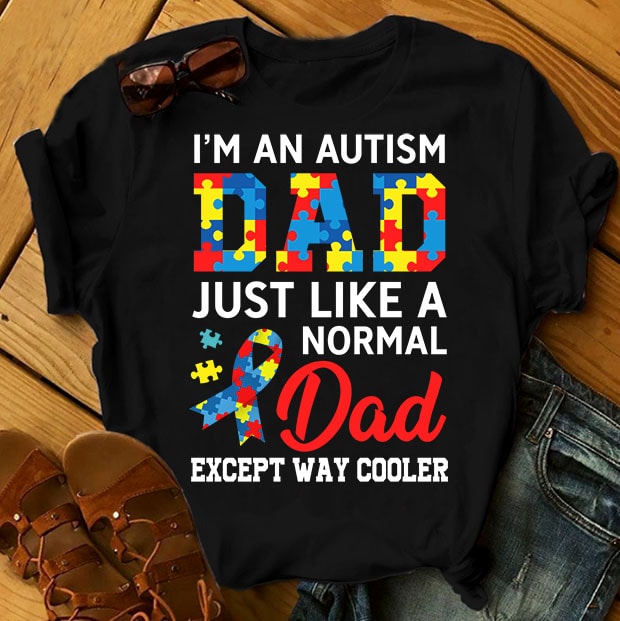 SPECIAL AUTISM AWARENESS PART 2- 50 EDITABLE DESIGNS – 90% OFF – PSD and PNG – LIMITED TIME ONLY! t shirt design for teespring