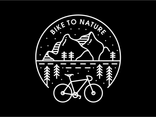 Bike to nature commercial use t-shirt design