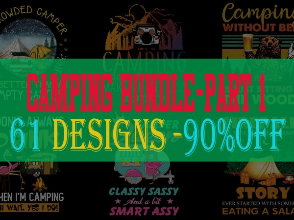 Special camping bundle part 1 – 61 designs – 90% off