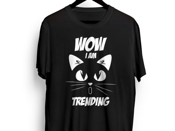 Cat tshirt wow i am trending graphic t-shirt design