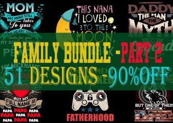 SPECIAL FAMILY BUNDLE PART 2- 51 EDITABLE DESIGNS – 90% OFF – PSD and PNG – LIMITED TIME ONLY!