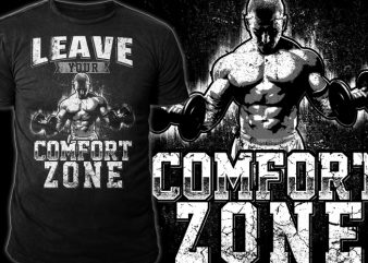 LEAVE YOUR COMFORTZONE graphic t-shirt design