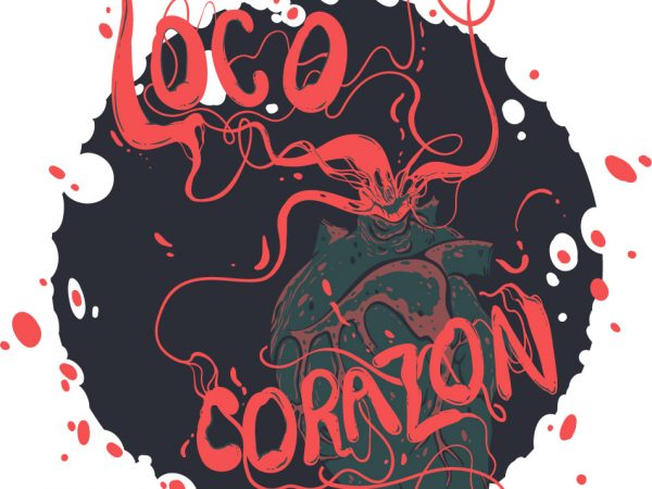 Loco corazon buy t shirt design