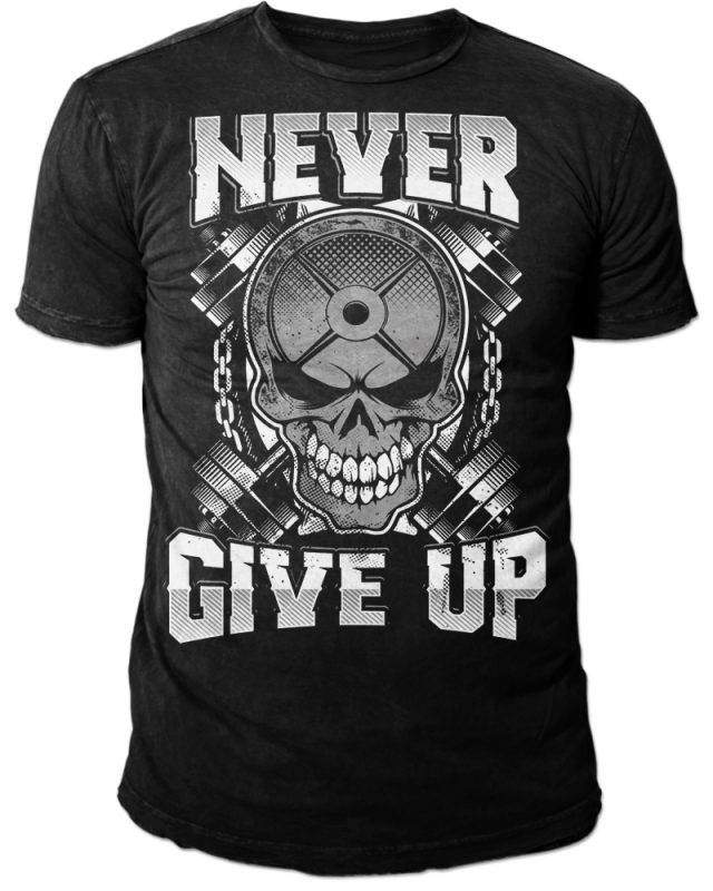 Never Give UP t shirt designs for printify