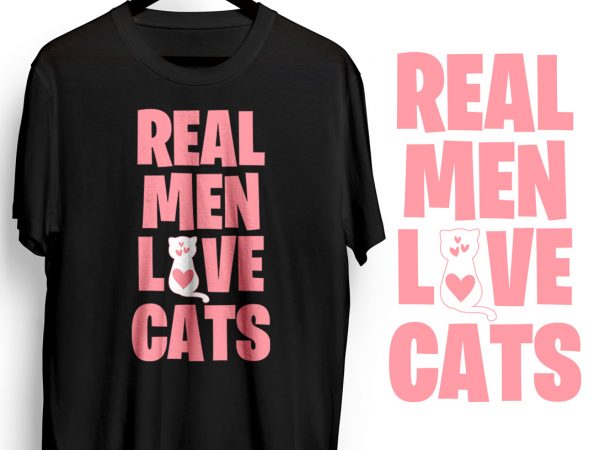 Real men love cats t-shirt design png
