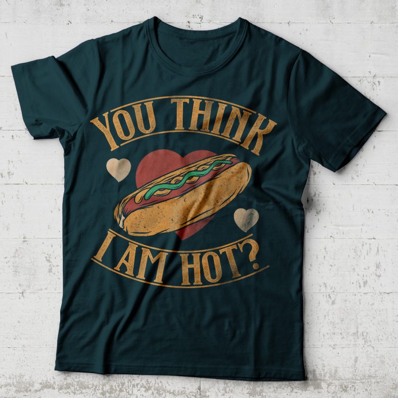 You think I am hot? Editable vector t-shirt design. tshirt factory