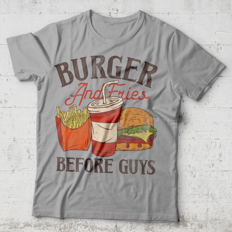 Burger and fries before guys. Editable vector t-shirt design. tshirt factory