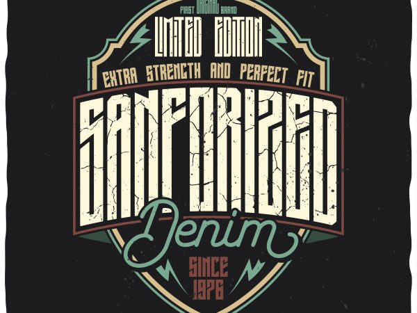 Sanforized denim. editable vector t-shirt design.