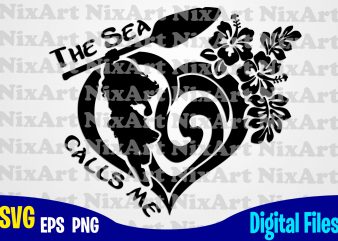 The Sea Calls Me, Moana, Heart, Moana svg, Funny Moana design svg eps, png files for cutting machines and print t shirt designs for sale