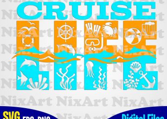 Cruise, Summer, Sea, Vacation, Life, Funny summer design svg eps, png files for cutting machines and print t shirt designs for sale t-shirt design png