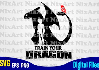 Train Your Dragon, How To Train Your Dragon, Dragon, Toothless, Funny Dragon design svg eps, png files for cutting machines and print t shirt designs for sale t-shirt design png