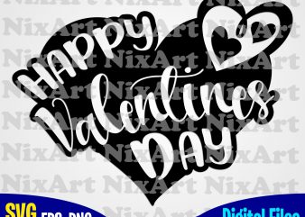 Happy Valentines day, Love, Valentine, Heart, Funny design svg eps, png files for cutting machines and print t shirt designs for sale