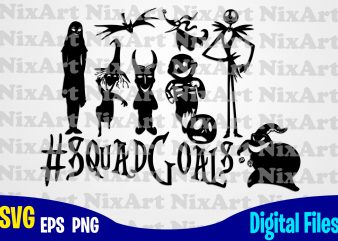 Squadgoals, Nightmare Before Christmas, Jack, Sally, Squadgoals, Halloween, Funny Halloween design svg eps, png files for cutting machines and print t shirt designs for sale