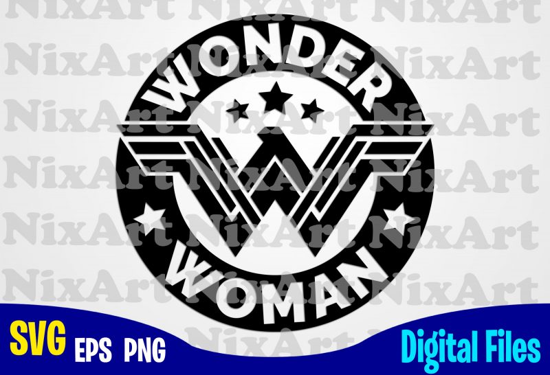 Download Wonder Woman Woman Superhero Funny Superhero Design Svg Eps Png Files For Cutting Machines And Print T Shirt Designs For Sale T Shirt Design Png Buy T Shirt Designs