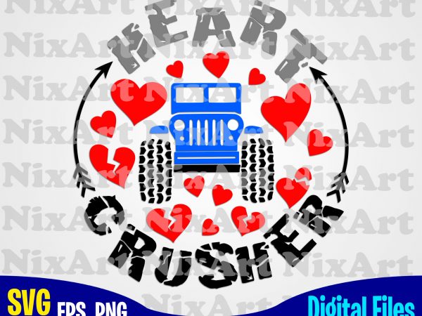 Heart crusher, valentine truck, love, valentine, heart, funny design svg eps, png files for cutting machines and print t shirt designs for sale