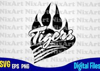 Tigers, School Team Pride Mascot, Tiger, Team Mascot, Claw, Paw, Sport, Game day, Tiger svg, Sport svg, Funny Sport design svg eps, png files for cutting machines and print t shirt designs for sale t-shirt design png