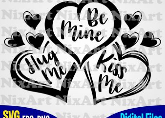 Hug me, Be mine, Kiss me, Hugs, Kiss, Love, Valentine, Heart, Funny design svg eps, png files for cutting machines and print t shirt designs