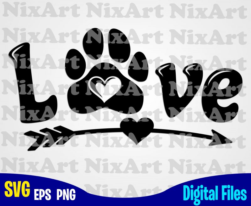 Love, Heart, Arrow, Dog, Dog, Dog lover, Pet, Funny animal design svg eps, png files for cutting machines and print t shirt designs for sale