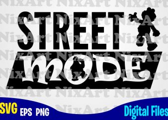 Street Mode, Sesame Street, Sesame Street svg, Funny Sesame Street design svg eps, png files for cutting machines and print t shirt designs for sale