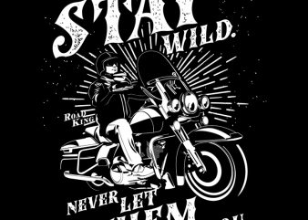 STAY WILD t shirt design to buy