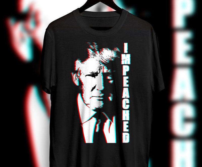 TRUMP-IMPEACHED-T-SHIRT t-shirt design for sale