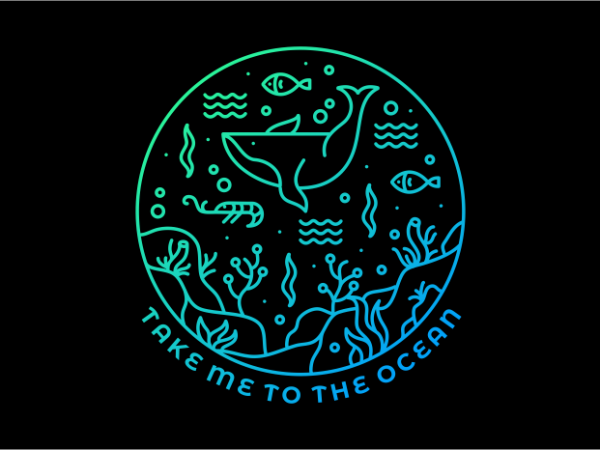 Take me to the ocean vector t shirt design for download